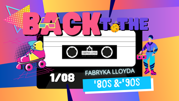 Back to the 80's & 90's! - największa plenerowa potańcówka vol.3