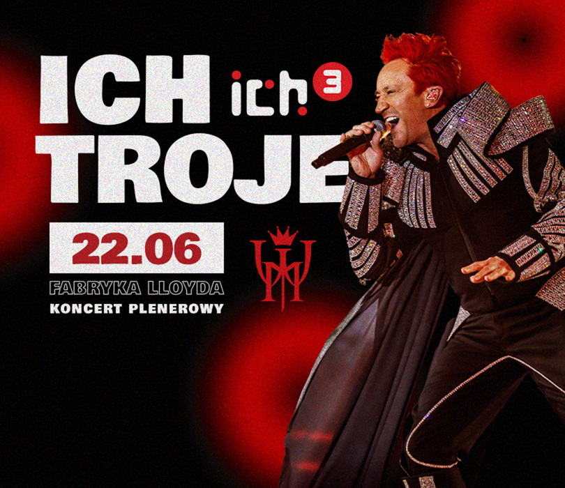 ICH TROJE | Bydgoszcz | 22.06.25